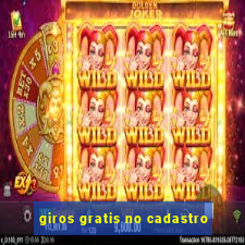 giros gratis no cadastro